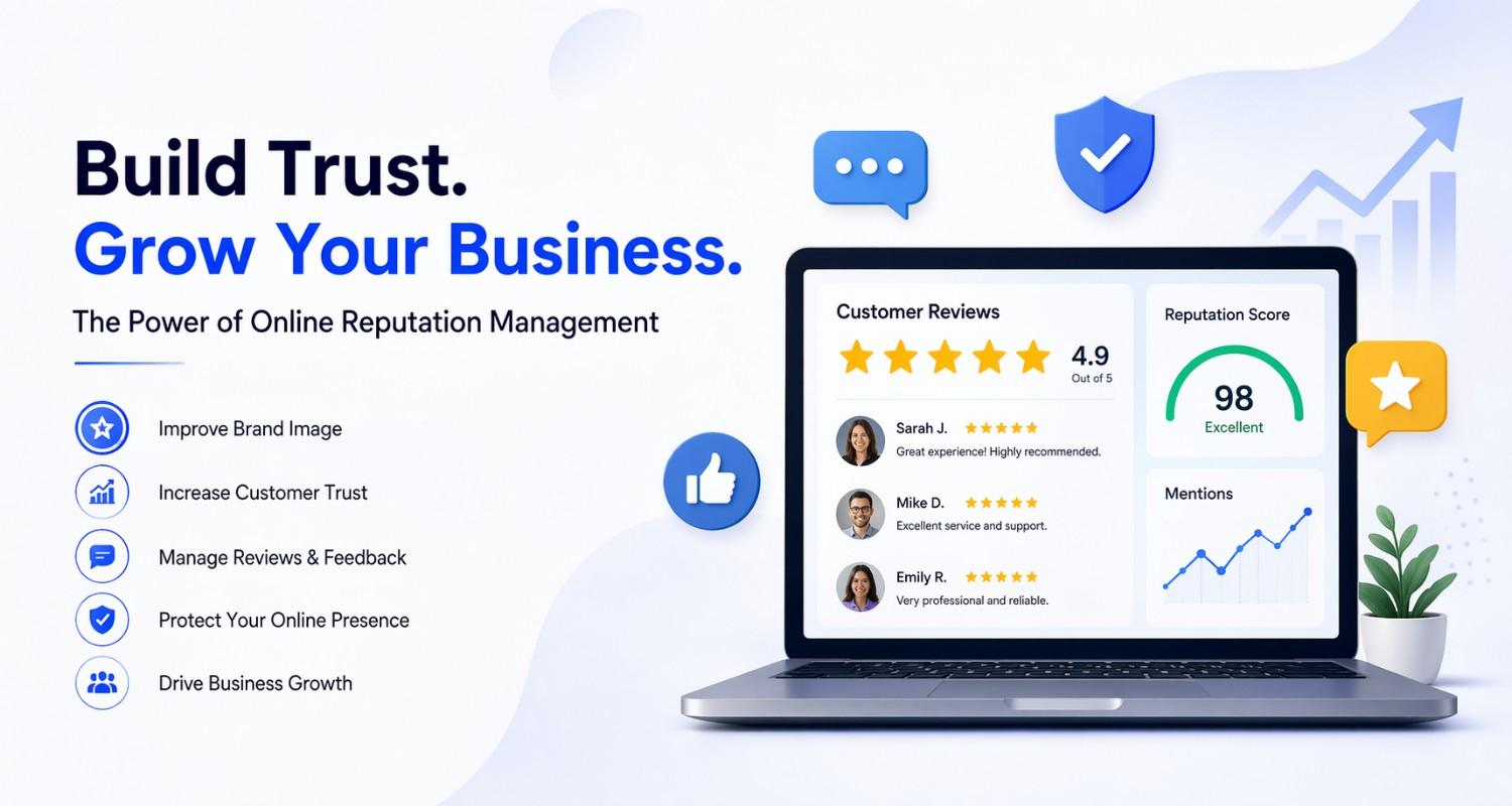 How Online Reputation Management Can Help You Build Trust & Grow Your Business?